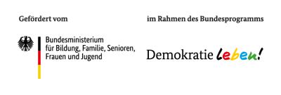 Logo: gefördert durch das Bundesministerium für Bildung, Familie, Senioren, Frauen und Jugend im Rahmen des Bundesprogramms "Demokratie leben!"