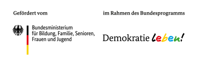 Logo: gefördert durch das Bundesministerium für Bildung, Familie, Senioren, Frauen und Jugend im Rahmen des Bundesprogramms "Demokratie leben!"